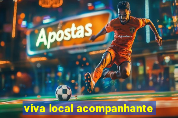 viva local acompanhante